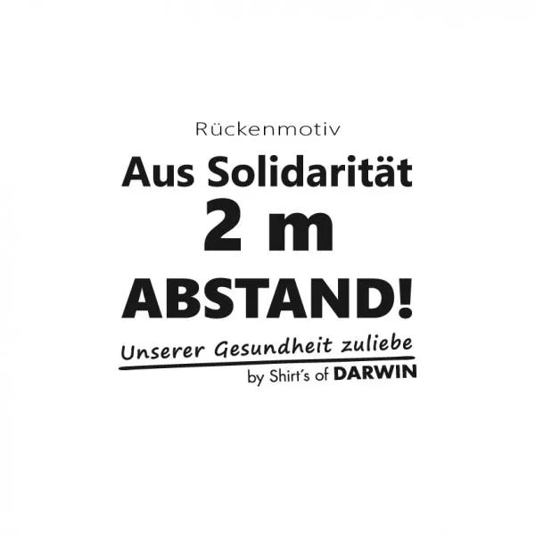 Coronavirus T-Shirt - Aus Solidarität 2 Meter Abstand - Der Gesundheit zuliebe - Front & Back